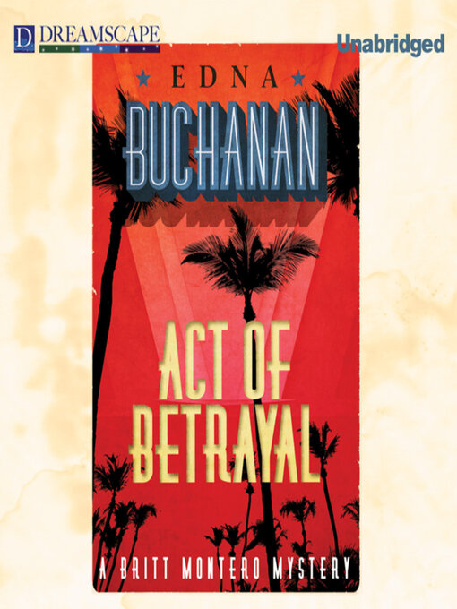 Title details for Act of Betrayal by Edna Buchanan - Available